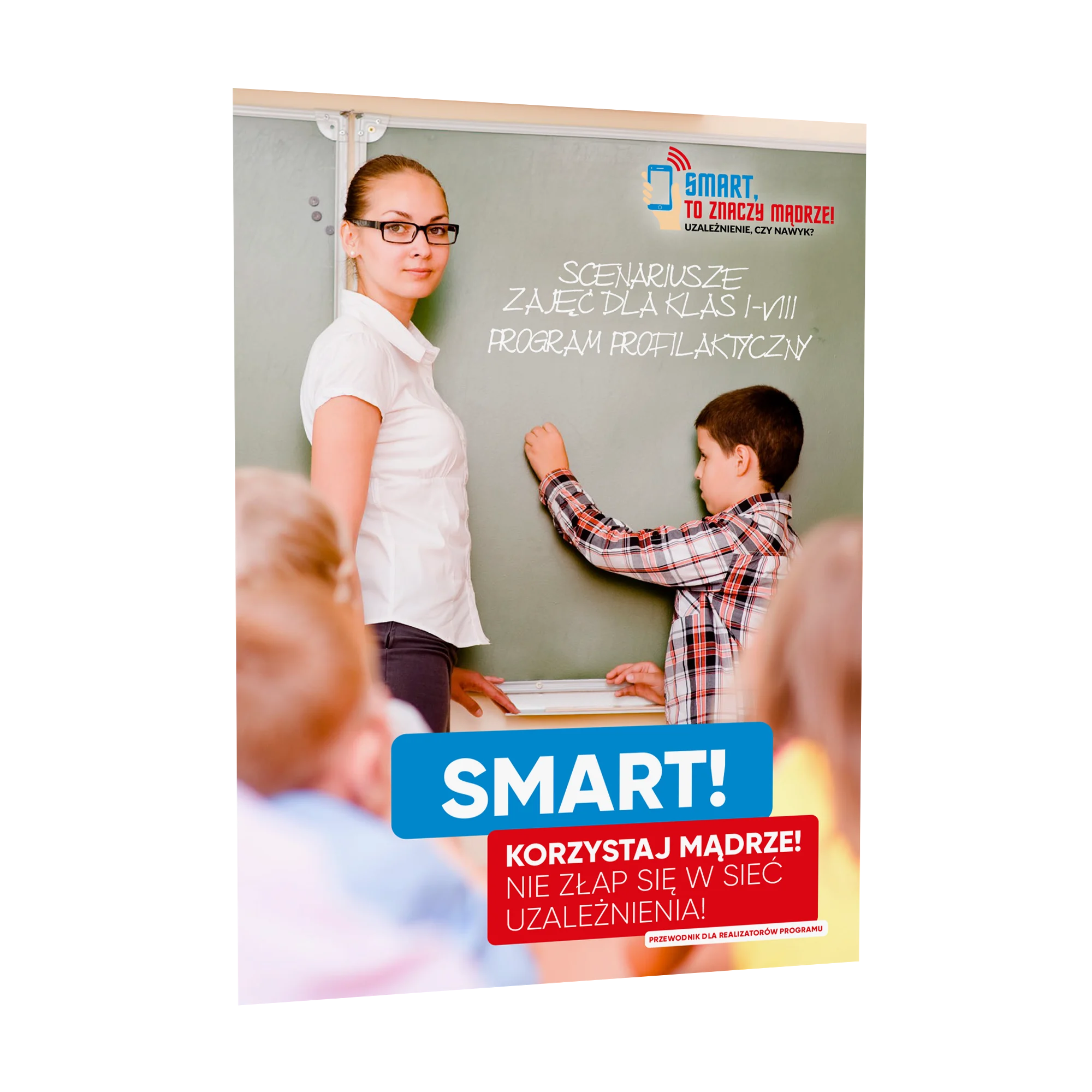 Scenariusze zajęć: Smart! Nie złap się w sieć uzależnienia!