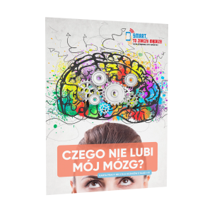 Czego nie lubi mój mózg?
