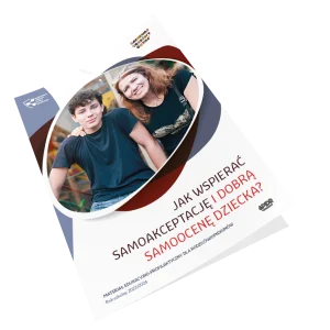 Ulotka profilaktyczna: Jak wspierać samoakceptację i dobrą samoocenę dziecka?