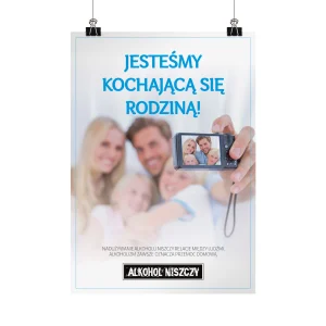 Plakat profilaktyczny: Jesteśmy kochającą się rodziną