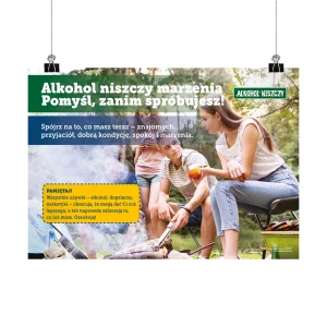 Plakat profilaktyczny: Alkohol niszczy marzenia. Pomyśl, zanim spróbujesz