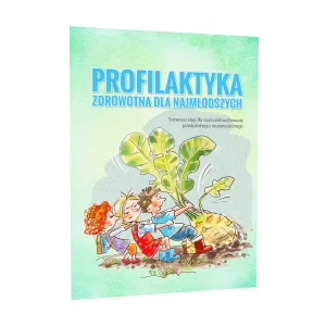 Scenariusz zajęć: Profilaktyka zdrowotna dla najmłodszych
