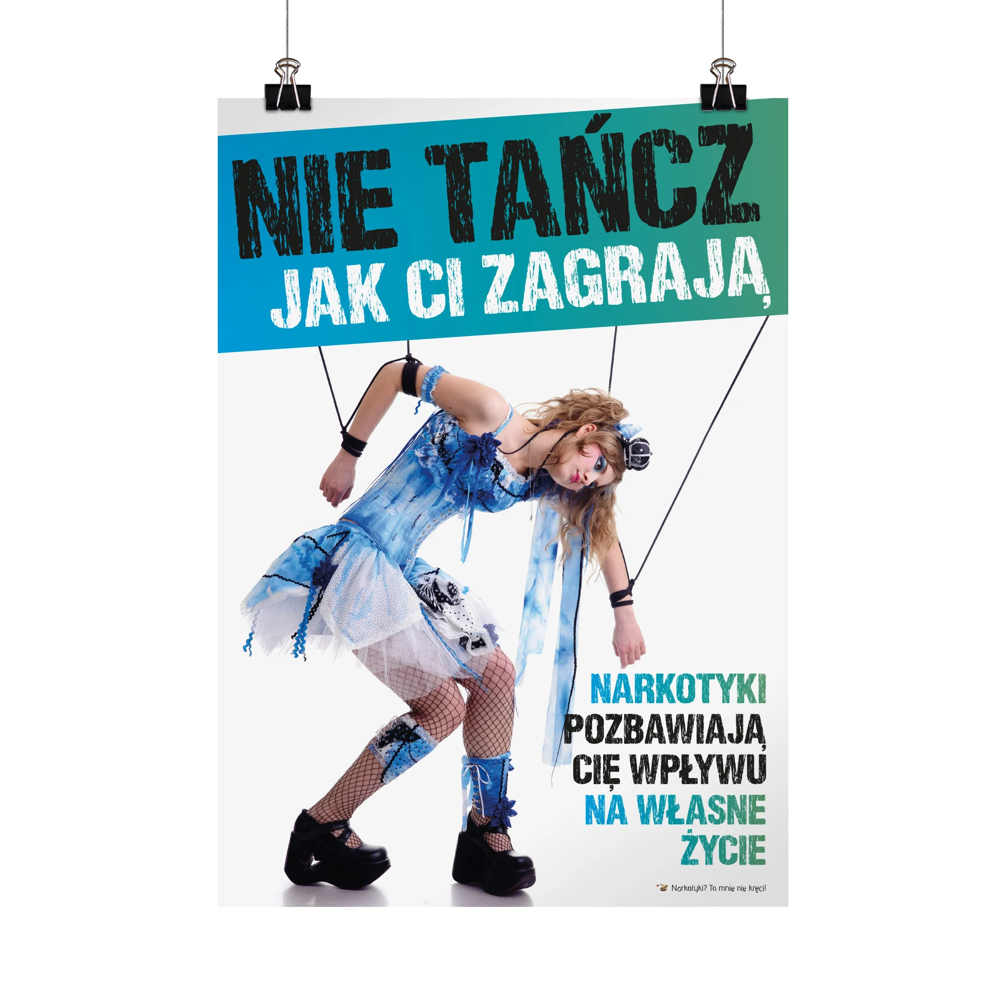Plakat profilaktyczny: Narkotyki? Nie tańcz, jak ci zagrają!