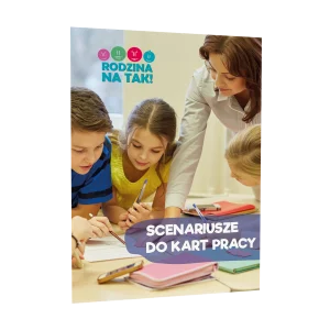 Scenariusze zajęć: Rodzina na TAK!