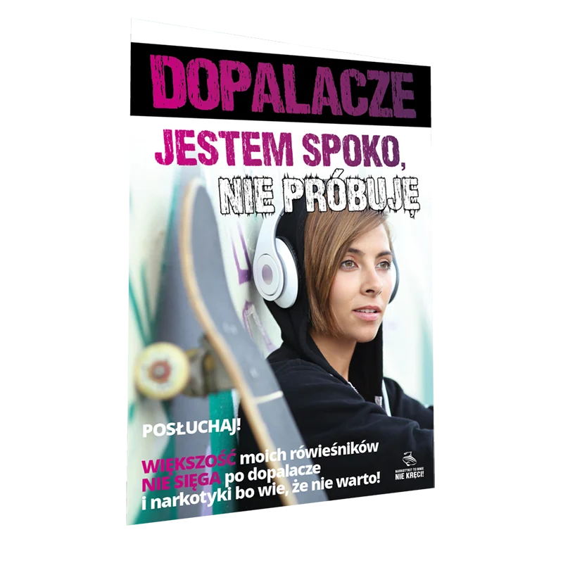 Plakat profilaktyczny: Dopalacze. Jestem spoko, nie próbuję