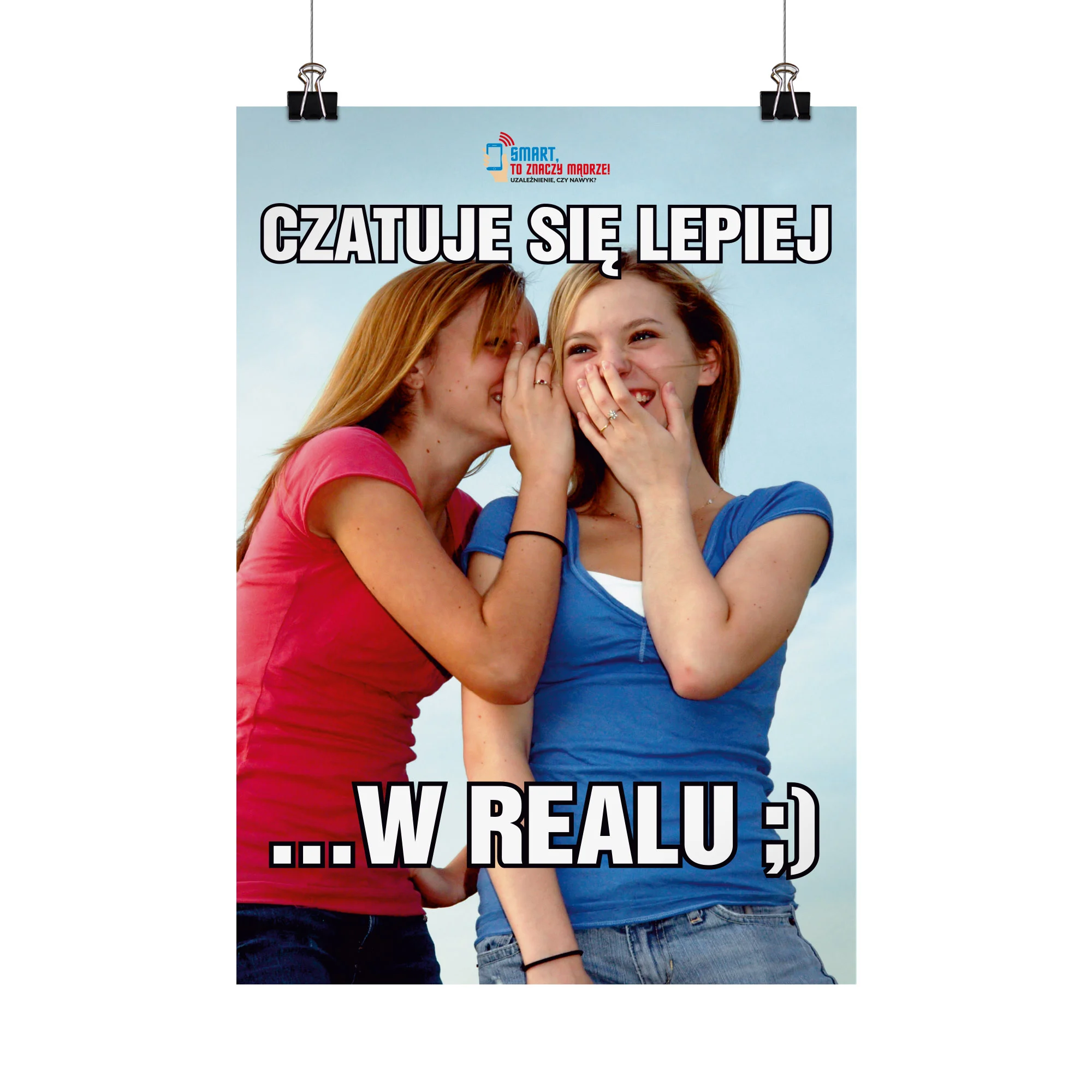 Plakat profilaktyczny: Czatuje się lepiej w realu