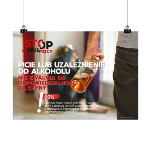 Plakat profilaktyczny: Stop przemocy. Picie nie zwalnia od odpowiedzialności