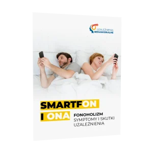 Broszura profilaktyczna: Fonoholizm. Symptomy i skutki uzależnienia. SmartfON i ONA