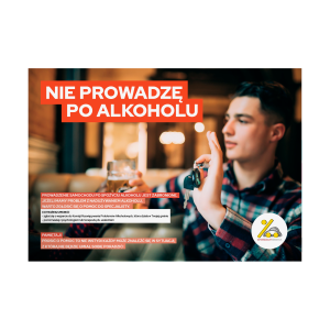 Plakat profilaktyczny: Nie prowadzę po alkoholu