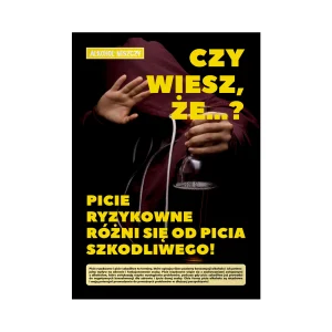 Plakat profilaktyczny: Czy wiesz, że...? Picie ryzykowne i picie szkodliwe