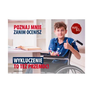 Plakat profilaktyczny: Wykluczenie to też przemoc