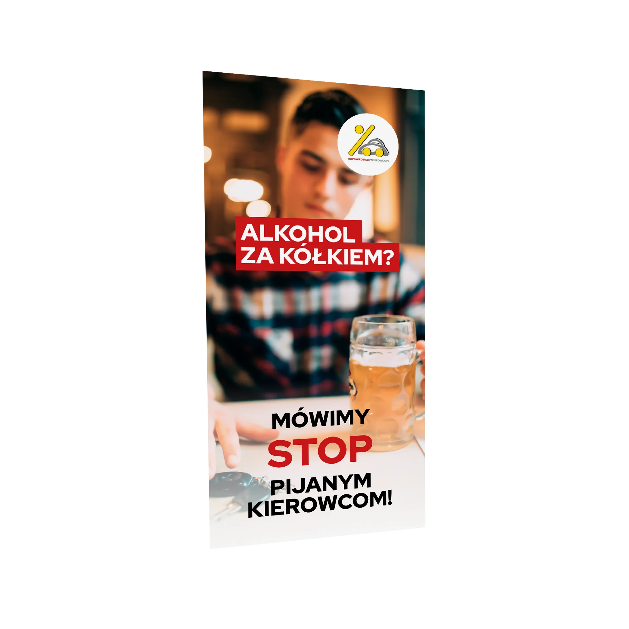 Ulotka profilaktyczna: Alkohol za kółkiem? Mówimy STOP pijanym kierowcom!