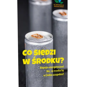 Ulotka profilaktyczna: Co siedzi w środku? Napoje energetyczne