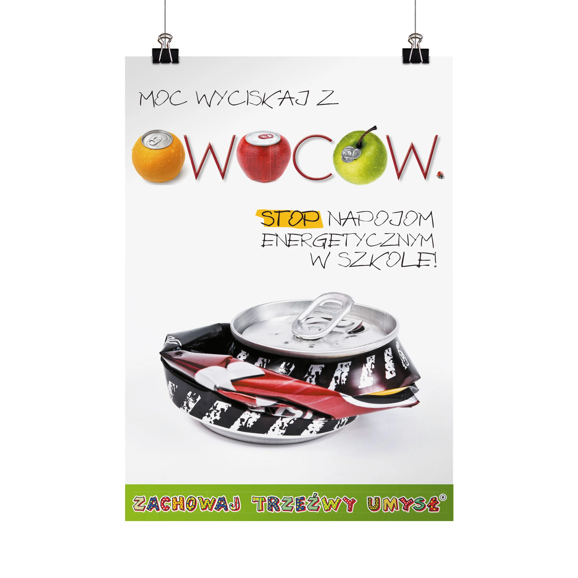 Plakat profilaktyczny: Moc wyciskaj z owoców. Stop napojom energetycznym w szkole
